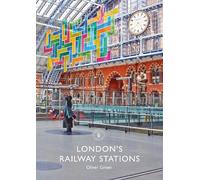 Oliver Green London's Railway Stations (Tascabile) Shire Library