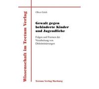 Oliver Grieb Gewalt gegen behinderte Kinder und Jugendliche (Tascabile)