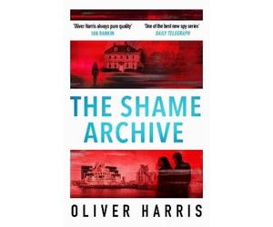 Oliver Harris The Shame Archive (Tascabile)