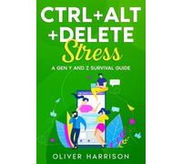 Oliver Harrison Ctrl + Alt + Delete Stress (Tascabile)