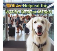 Oliver Helps At The Worlds Busiest Airport
