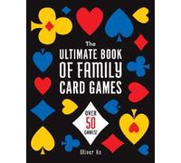 Oliver Ho The Ultimate Book of Family Card Games (Tascabile)