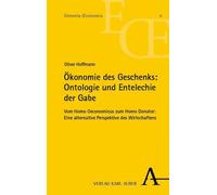 Oliver Hoffmann Ökonomie des Geschenks: Ontologie und Entelechie der (Tascabile)