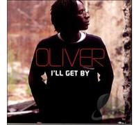 Oliver - I'll Get By