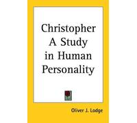 Oliver J. Lodge Christopher a Study in Human Personality (1919) (Tascabile)