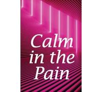 Oliver J Smith Calm in the Pain (Tascabile)