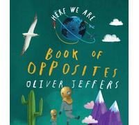 Oliver Jeffers Book of Opposites (Libro di cartone) Here We Are