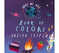 Oliver Jeffers Here We Are: Book of Colors (Libro di cartone)