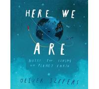 Oliver Jeffers Here We Are (Copertina rigida)