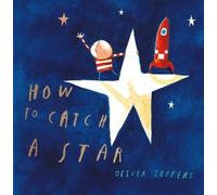 Oliver Jeffers How to Catch a Star (Copertina rigida)