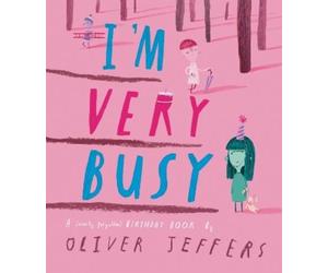 Oliver Jeffers I'm Very Busy (Copertina rigida)