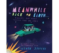 Oliver Jeffers Meanwhile Back on Earth . . . (Copertina rigida)