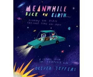 Oliver Jeffers Meanwhile Back on Earth (Tascabile)