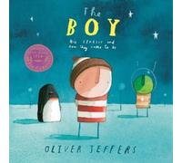Oliver Jeffers The Boy: His Stories and How They Came to Be (Copertina rigida)