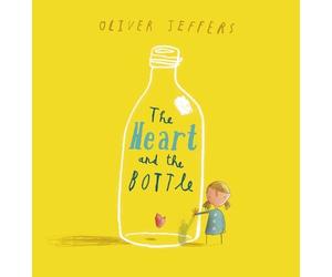 Oliver Jeffers The Heart and the Bottle (Copertina rigida)