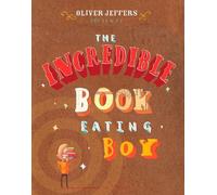 Oliver Jeffers The Incredible Book Eating Boy (Copertina rigida)