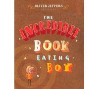 Oliver Jeffers The Incredible Book Eating Boy (Copertina rigida)