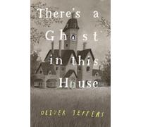 Oliver Jeffers There's a Ghost In This House (Copertina rigida)