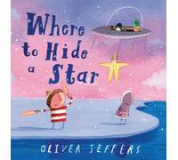 Oliver Jeffers Where to Hide a Star (Copertina rigida)