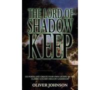 Oliver Johnson The Lord of Shadow Keep (Tascabile) Golden Dragon Gamebooks