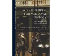 Oliver Joseph Thatcher Edgar Holmes M A Source Book for Mediæval Hi (Tascabile)