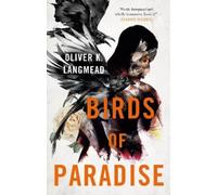 Oliver K Langmead Birds of Paradise (Tascabile)