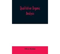 Oliver Kamm Qualitative organic analysis; an elementary course in th (Tascabile)