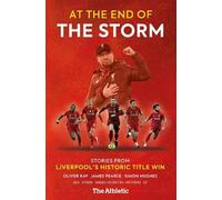 Oliver Kay Simon Hughes James Pearce At the End of the Storm (Tascabile)