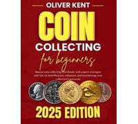 Oliver Kent Coin collecting for beginners (Tascabile)