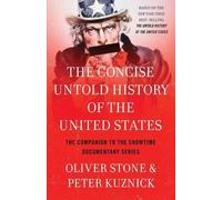 Oliver: Kuznick, Peter Sto Concise Untold History of the United Stat (Tascabile)