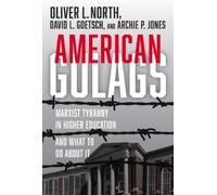 David Goetsch Oliver L. North Archie P. Jones American Gulags (Copertina rigida)