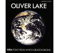 Ntu: Point From Which Creation Begins - Oliver Lake (Audio cd)