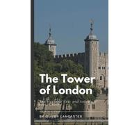 Oliver Lancaster The Tower of London (Tascabile)