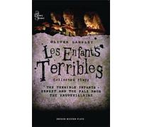 Oliver Lansley Oliver Lansley: Les Enfants Terribles; Collected Play (Tascabile)