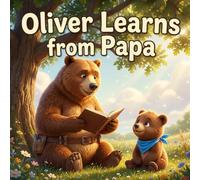 Oliver Learns from Papa