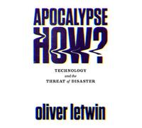 Oliver Letwin Apocalypse How? (Copertina rigida)