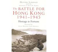 Oliver Lindsay The Battle for Hong Kong, 1941-1945 (Tascabile)
