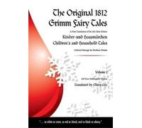 The Original 1812 Grimm Fairy Tales: A New Translation of the 1812 First