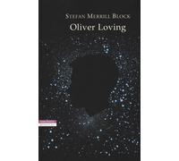 Oliver loving [Paperback] Block, Stefan Merrill and Ortelio, Massimo