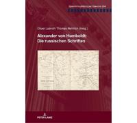 Oliver Lubrich Alexander Von Humboldt: Die Russischen Schriften (Tascabile)