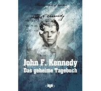 Oliver Lubrich John F. Kennedy Kirk LeMoyne Das geheime Tage (Copertina rigida)