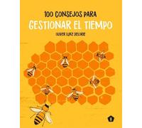Oliver Luke Delorie 100 Consejos Para Gestionar El Tiempo (Copertina rigida)