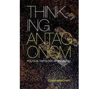 Oliver Marchart Thinking Antagonism (Copertina rigida)