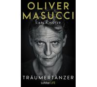 Oliver Masucci Carla Wot Träumertänzer: Ein Gastarbeitermärch (Copertina rigida)