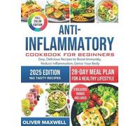 Oliver Maxwell Anti-Inflammatory Cookbook for Beginners (Tascabile)