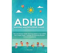 Oliver Miller ADHD - Raising an Explosive Child (Tascabile)