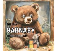 Oliver Moonbeam The Day Barnaby Made a Friend (Tascabile)