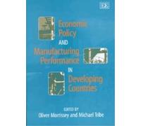Oliver Morrisse Economic Policy and Manufacturing Performance (Copertina rigida)