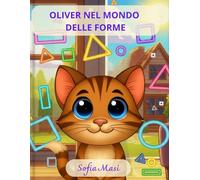 Oliver nel Mondo delle Forme: Impariamo le forme geometriche con Oliver