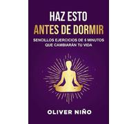 Oliver Niño Haz esto antes de dormir: Sencillos ejercicios de 5 minu (Tascabile)
